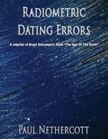 Radiometric Dating Errors: A rebuttal of Brent Dalrymple's book " The Age of the Earth"