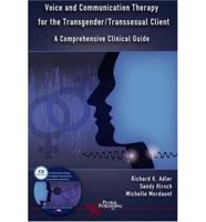 Voice and Communication Therapy for the Transgender/transsexual Client