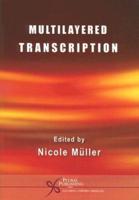 Multilayered Transcription