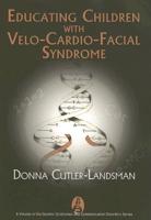 Educating Children With Velo-Cardio-Facial Syndrome