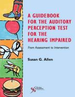 A Guidebook for the Auditory Perception Test for the Hearing Impaired