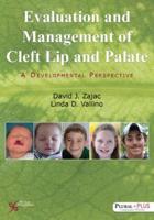 Evaluation and Management of Cleft Lip and Palate