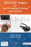 MATLAB Primer for Speech-Language Pathology and Audiology