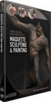 Jordu Schell Creature Studio: Maquette Sculpting and Painting DVD-ROM