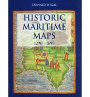 Historic Maritime Maps, 1290-1699