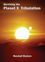 Surviving the Planet X Tribulation: There Is Strength in Numbers (Hardcover)