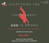 Everything You Know About God Is Wrong