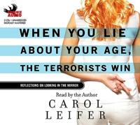 When You Lie About Your Age, the Terrorists Win