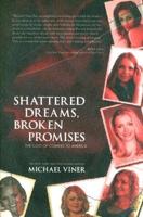 Shattered Dreams, Broken Promises