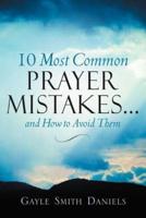 10 Most Common Prayer Mistakes...