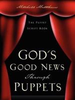 God's Good News Through Puppets