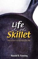 Life In the Skillet