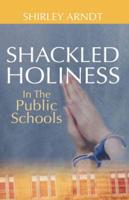 Shackled Holiness