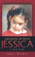 Growing Up With Jessica