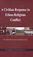 A Civilian Response to Ethno-Religious Conflict