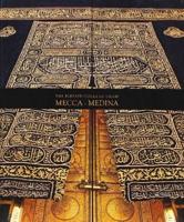 The Blessed Cities of Islam, Mecca-Medina