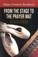 From the Stage to the Prayer Mat