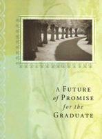 A Future of Promise for the Graduate