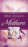Bible Answers for Mothers