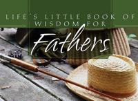 Life's Little Book of Wisdom for Fathers