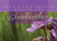 Life's Little Book of Wisdom for Grandmothers