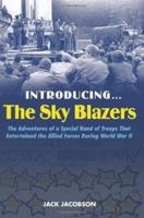 Introducing-- The Sky Blazers