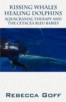 Kissing Whales Healing Dolphins: Aquacranial Therapy and the Cetacea Bleu Babies