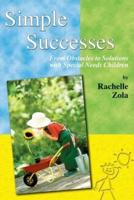 Simple Successes: From Obstacles to Solutions with Special Needs Children