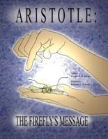 Aristotle:  The Firefly's Message