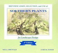 Identification, Selection, and Use of Southern Plants for Landscape Design