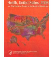 Health, United States, 2006 W/ Chartbook on Trends in the Health of Americans