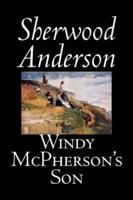 Windy McPherson's Son by Sherwood Anderson, Fiction, Classics, Literary