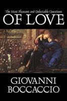 The Most Pleasant and Delectable Questions of Love by Giovanni Boccaccio, Fiction, Classics, Literary
