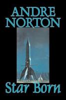 Star Born by Andre Norton, Science Fiction, Space Opera, Adventure