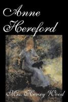 Anne Hereford by Mrs. Henry Wood, Fiction, Literary, Historical