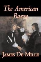 The American Baron by James De Mille, Fiction, Fantasy, Action & Adventure