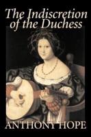 The Indiscretion of the Duchess by Anthony Hope, Fiction, Classics, Action & Adventure