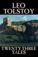 Twenty-Three Tales by Leo Tolstoy, Fiction, Classics, Literary