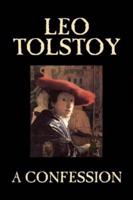 A Confession by Leo Tolstoy, Religion, Christian Theology, Philosophy