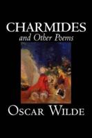 Charmides and Other Poems by Oscar Wilde, Poetry, English, Irish, Scottish, Welsh