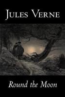 Round the Moon by Jules Verne, Fiction, Fantasy & Magic