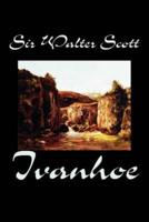 Ivanhoe by Sir Walter Scott, Fiction, Classics