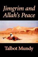 Jimgrim and Allah's Peace by Talbot Mundy, Fiction, Classics, Action & Adventure