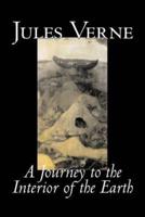A Journey to the Interior of the Earth by Jules Verne, Fiction, Fantasy & Magic