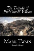 The Tragedy of Pudd'nhead Wilson by Mark Twain, Fiction, Classics