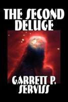 The Second Deluge by Garrett P. Serviss, Science Fiction, Adventure, Visionary & Metaphysical, Classics