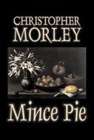 Mince Pie by Christopher Morley, Fiction, Literary, Classics