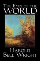 The Eyes of the World by Harold Bell Wright, Fiction, Literary, Classics, Action & Adventure