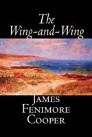 The Wing-and-Wing by James Fenimore Cooper, Fiction, Classics, Historical, Action & Adventure
