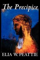 The Precipice by Elia W. Peattie, Fiction, Literary, Romance, Historical